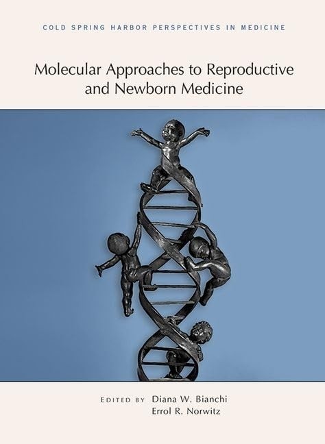 Molecular Approaches to Reproductive and Newborn Medicine: A Subject Collection