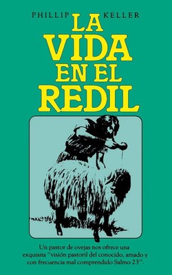 La Vida En El Redil Phillip Keller Taschenbuch Kartoniert / Broschiert Spanisch
