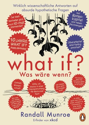 What if? Was wäre wenn? Jubiläumsausgabe: Wirklich wissenschaftliche...