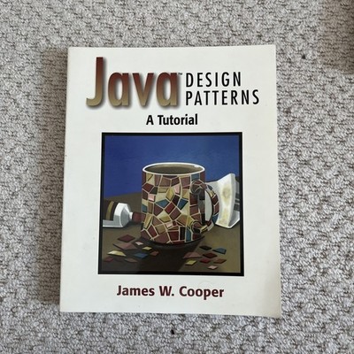Java Design Patterns : A Tutorial by James William Cooper 