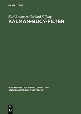 Kalman-Bucy-Filter by Karl Brammer, Gerhard Siffling - 9783486227796
