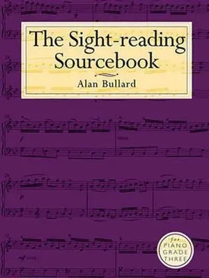 The Sight-Reading Sourcebook For Piano Grade Three | Alan Bullard | Englisch