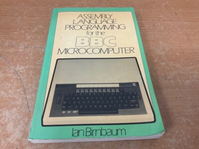 Assembler Sprache Programmierung für den BBC Microcomouter Ian Bimbaum