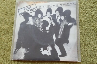 TOP SECRET   LET ME TAKE YOUR PHOTOGRAPH 7    Nr MINT UK 1981 NEW WAVE POWER POP