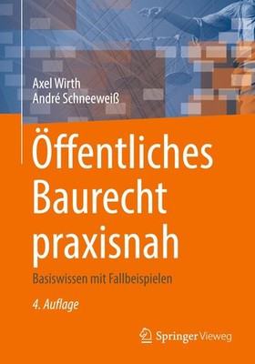 Öffentliches Baurecht praxisnah Axel Wirth