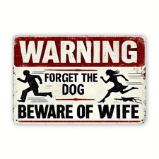 Wall Art Decor Metal Tin Sign 2D Print Funny Forget The Dog Beware of Wife 12x8"