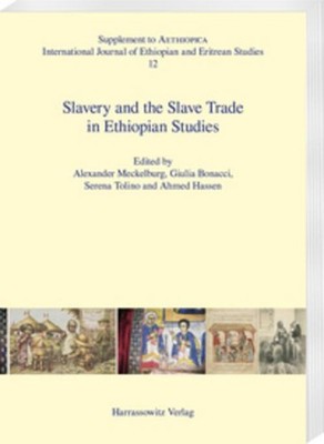 Slavery and the Slave Trade in Ethiopian Studies Giulia Bonacci