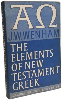 Die Elemente des Neuen Testaments Griechisch | J.W. Wenham | Guter Zustand