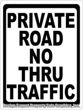 Private Road No Thru Traffic Sign. Size Options. Inform Not Through Street