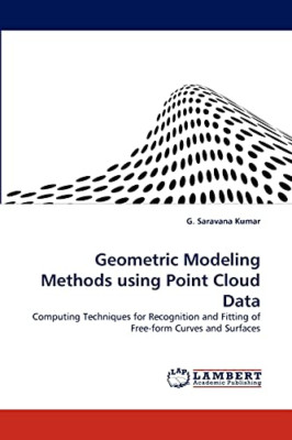 Geometrische Modellierungsmethoden mit Punktwolkendaten - NEU G Saravana Kuma 2010