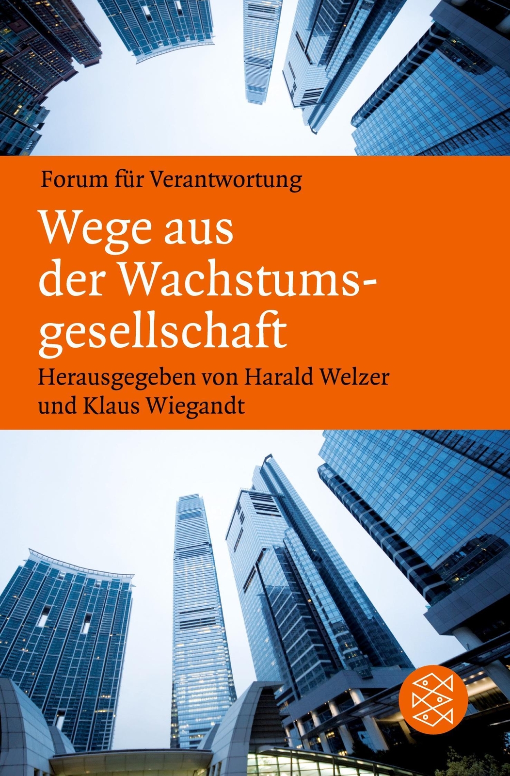 Thumbnail - Harald Welzer (u. A.) | Wege Aus Der Wachstumsgesellschaft |
