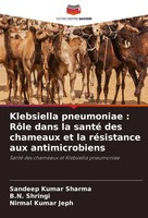 Sandeep Kumar Sharma (U. A.) | Klebsiella Pneumoniae : RôLe Dans La Santé Des...