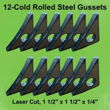 Roll cage Gusset 1 1/2”x1 1/2"x 1/4” -Set of (12) Steel Gussets, Cold Rolled
