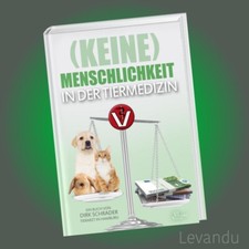 Dirk Schrader - (Keine) Menschlichkeit In Der Tiermedizin | Tierarzt-Buch