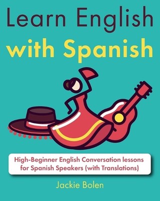 Englisch lernen mit Spanisch: Konversationsunterricht für Anfänger Englisch für Spani