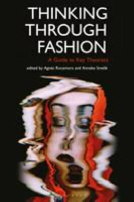 Thinking Through Fashion: A Guide to Key Theorists (Dress Cultures), , Good Book