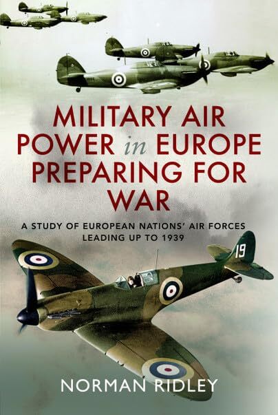 Military Air Power in Europe Preparing for War: A Study of European Nations' Air