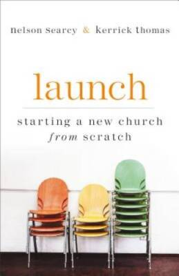 #ad Launch: Starting a New Church from Scratch Paperback VERY GOOD $5.11