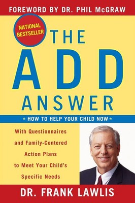 The ADD Answer How to Help Your Child Now Frank Lawlis Taschenbuch Englisch 2005