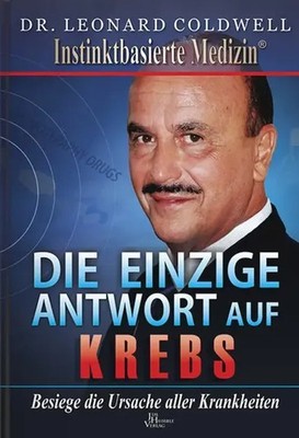 Die einzige Antwort auf Krebs | Besiege die Ursache aller Krankheiten | Coldwell