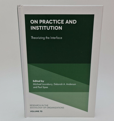 On Practice and Institution: Theorizing the Interface (Hardcover, 2021)