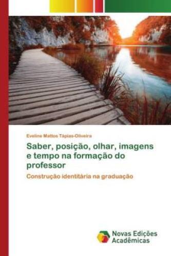 Thumbnail - Saber, Posição, Olhar, Imagens E Tempo Na Formação Do Professor