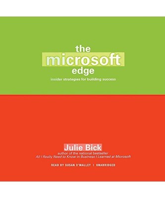 The Microsoft Edge: Insider Strategies for Building Success, Julie Bick