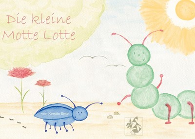 Die kleine Motte Lotte | Kerstin Rose | Buch | HC gerader Rücken kaschiert