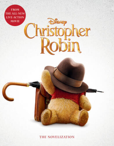 Christopher Robin: The Novelization - Paperback - VERY GOOD