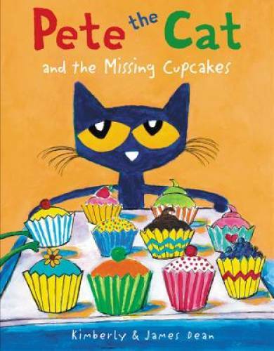 Pete the Cat and the Missing Cupcakes - Hardcover By Dean, James - GOOD