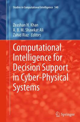 Computational Intelligence for Decision Support in Cyber-Phys... - 9789811013355
