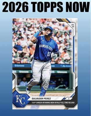  2026 Topps Now #485 SALVADOR PEREZ Royals HR Record Holder Presale