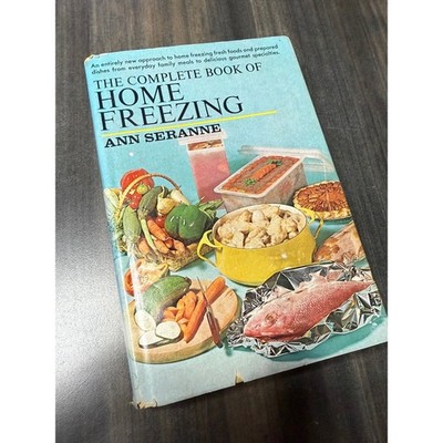 The Complete Book of Home Freezing Ann Seranne 1966 Cookbook Recipes
