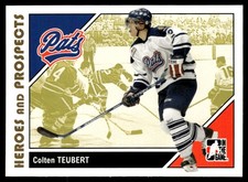 2007-08 In The Game Heroes and Prospects !! Colten Teubert Regina Pats #57