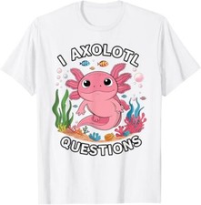 Funny Axolotl Questions Kawaii Axolotl Toddler Kids Girls T-Shirt