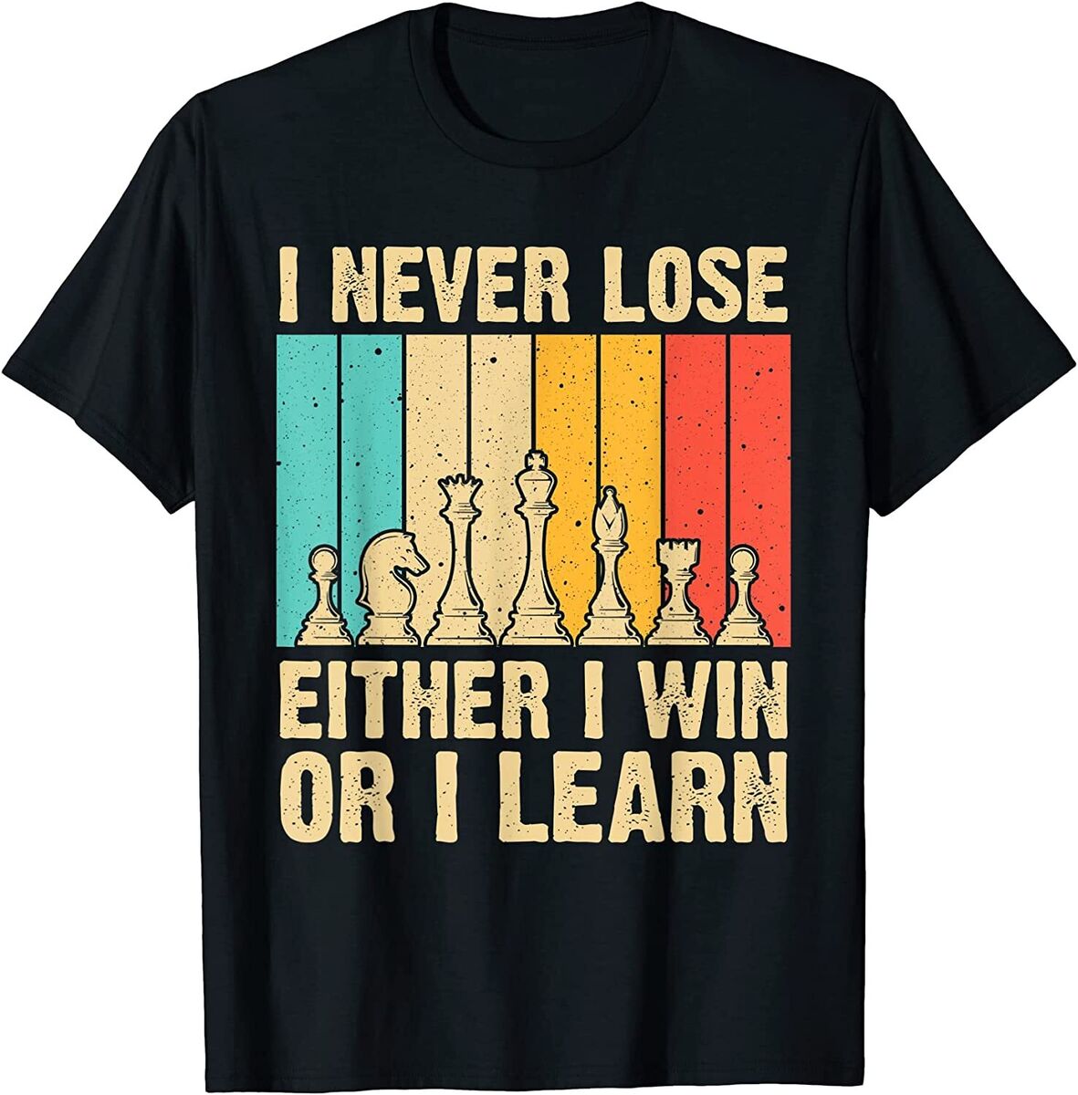 I never Lose Either i win or i learn Cool Chess Lover Art For Men