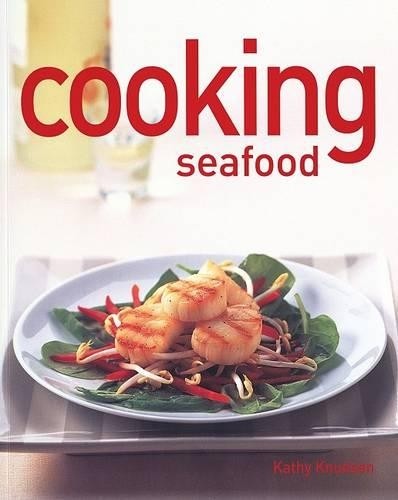 Кэти Кнудсен Кулинария из морепродуктов (книга в мягкой обложке) Кулинария Тандер-Бей (ИМПОРТ из Великобритании)