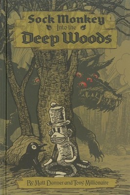 Sock Monkey: Into the Deep Woods by Matt Danner (English) Hardcover Book
