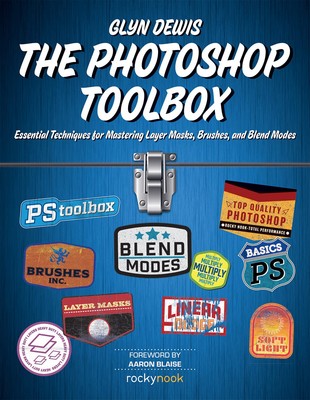 The Photoshop Toolbox: Essential Techniques for Mastering Layer Masks, Brush...
