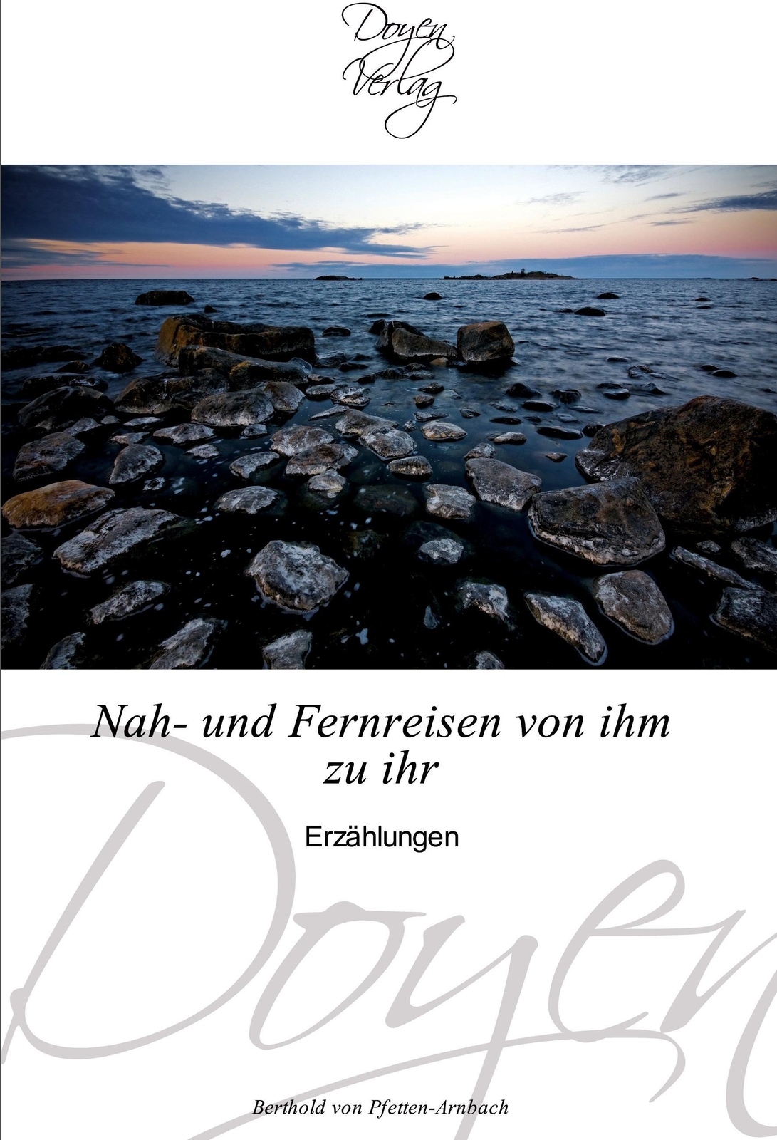 Thumbnail - Berthold Von Pfetten-arnbach | Nah- Und Fernreisen Von Ihm Zu Ihr |