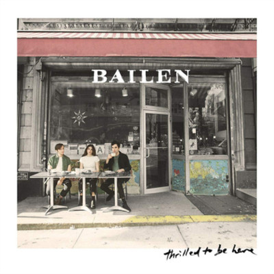 BAILEN Thrilled to Be Here (CD) Album