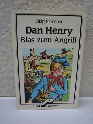 Dan Henry Blas zum Angriff von Stig Ericson Band 4 Pawlak Jugendbuch 1984
