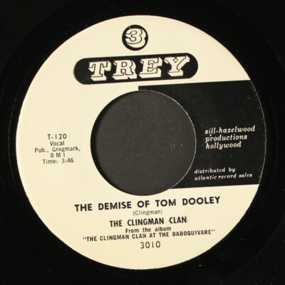 CLINGMAN CLAN: the demise of tom dooley TREY 7