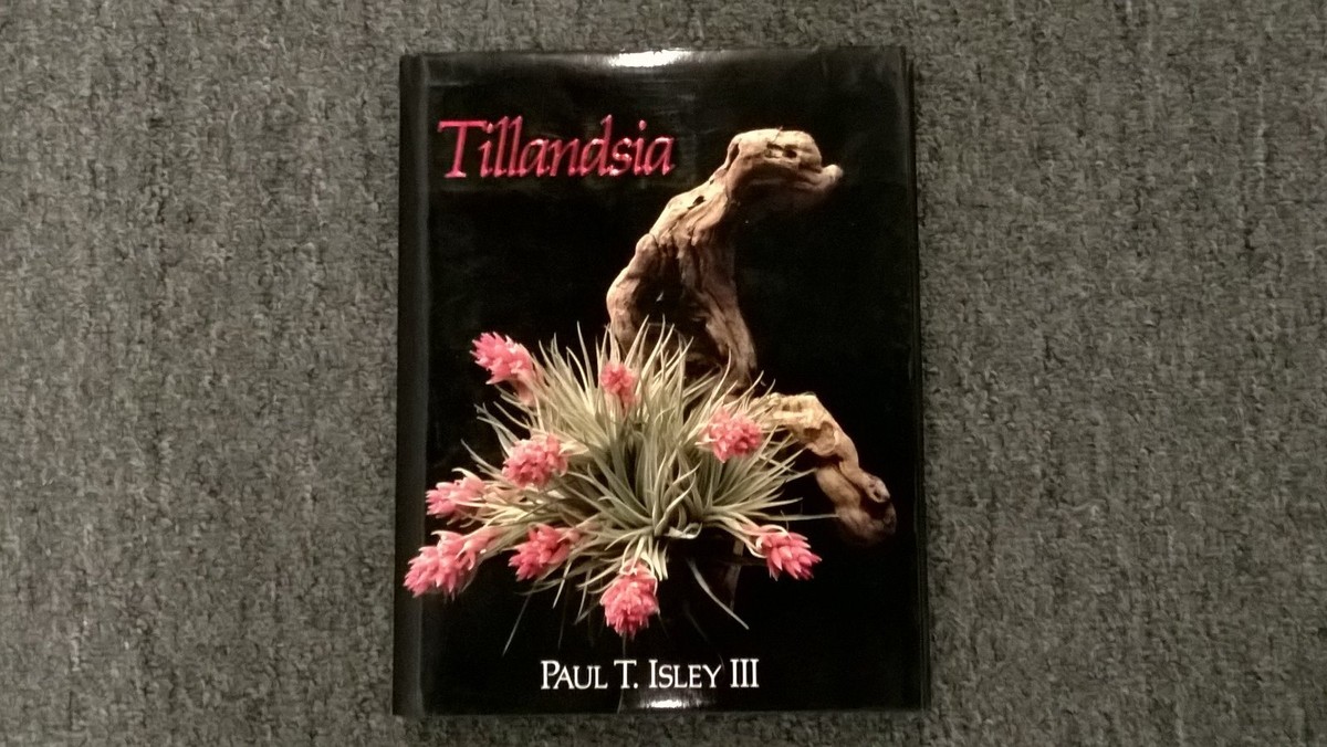 Tillandsia by Paul Isley - AbeBooks Tillandsia II Paul T. Isley III