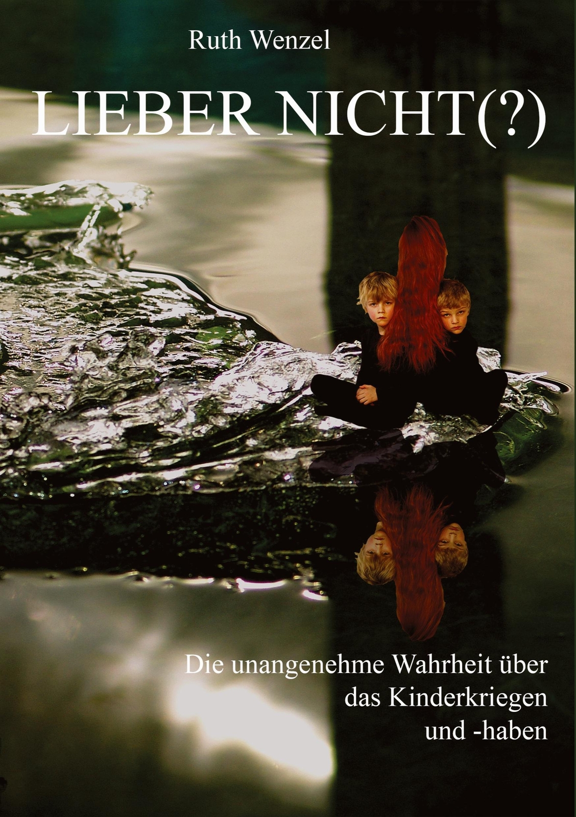 Thumbnail - Ruth Wenzel | Lieber Nicht (?) | Taschenbuch | Deutsch (2014) |
