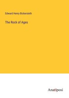The Rock Of Ages Edward Henry Bickersteth Taschenbuch Kartoniert / Broschiert
