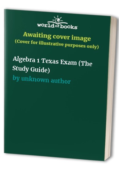 Algebra 1 Texas Exam (The Study Guide) by unknown author Book The Fast FreeFREE US DELIVERY | ISBN: 1841460222 | Quality Books