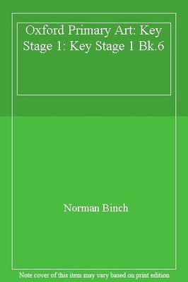 Oxford Primary Art: Key Stage 1: Key Stage 1 Bk.6,Norman Binch