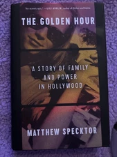 The Golden Hour: A Story of Family and - Hardcover By Matthew Specktor