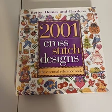 2001 Cross Stitch Designs : Essential Reference 1999 HC Better Homes & Gardens